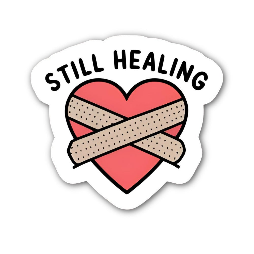 STILL HEALING Sticker, Waterproof Vinyl Decal Sticker Indoor Or Outdoor 2 (Pieces) 3" and 5"