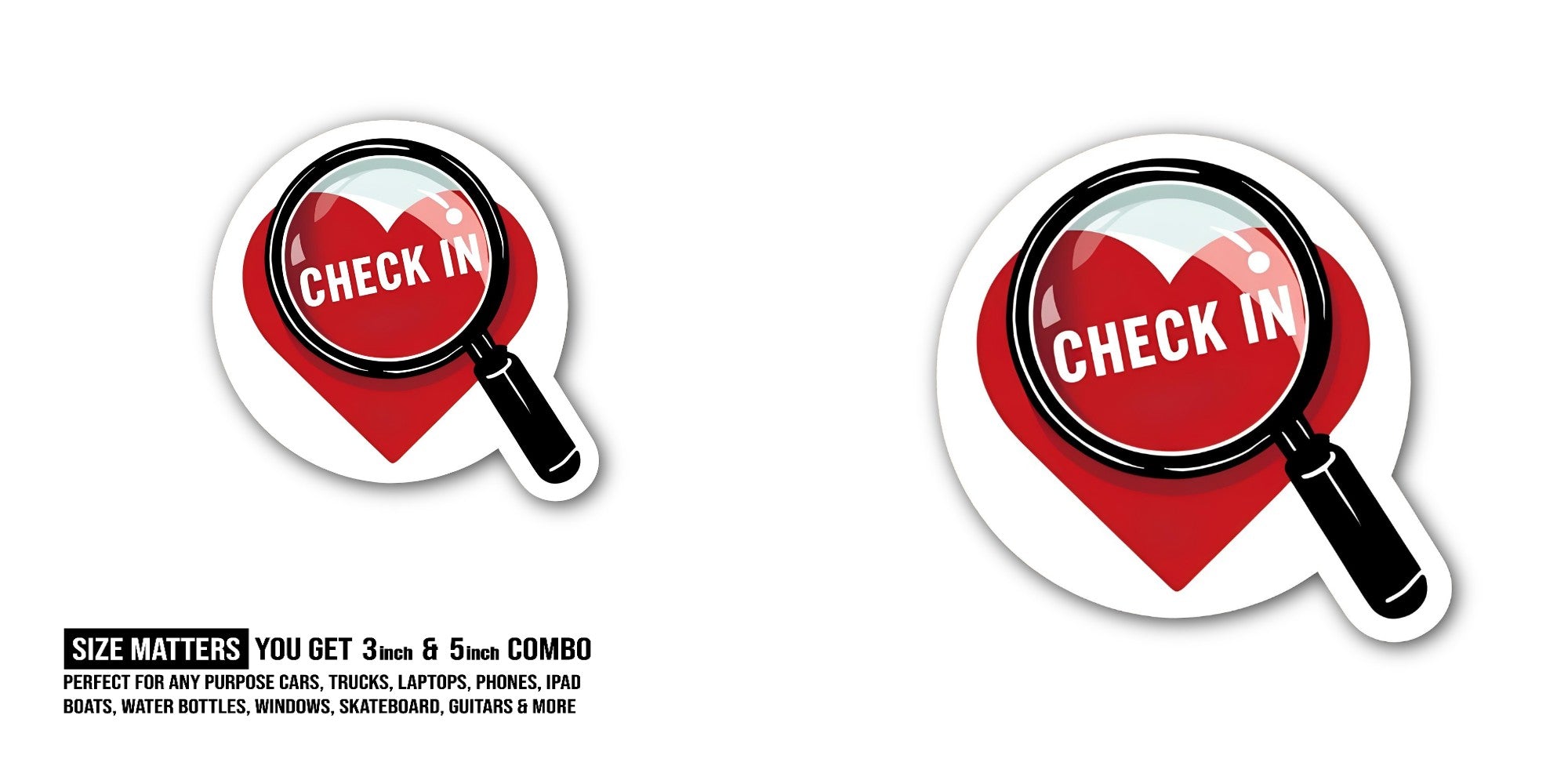 CHECK IN Sticker, Waterproof Vinyl Decal Sticker Indoor Or Outdoor 2 (Pieces) 3" and 5"