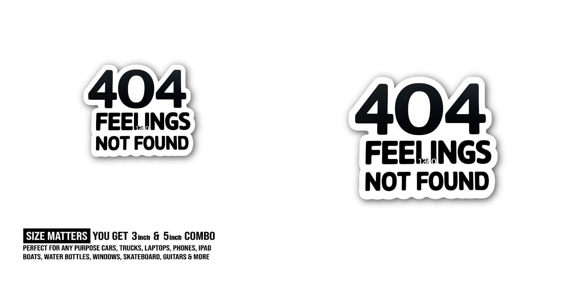 404 FEELINGS NOT FOUND Sticker, Waterproof Vinyl Decal Sticker Indoor Or Outdoor 2 (Pieces) 3" and 5"