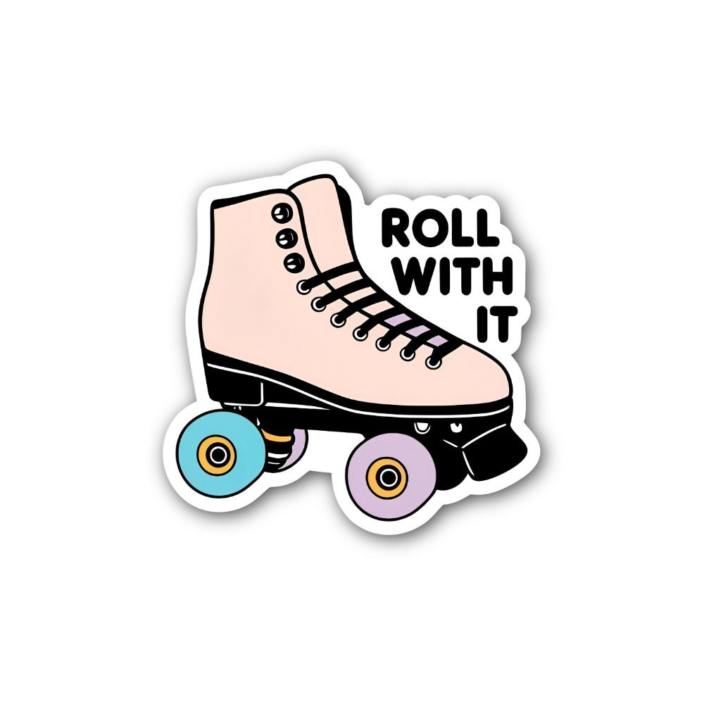 R0LL WITH IT Sticker, Waterproof Vinyl Decal Sticker Indoor Or Outdoor 2 (Pieces) 3" and 5"