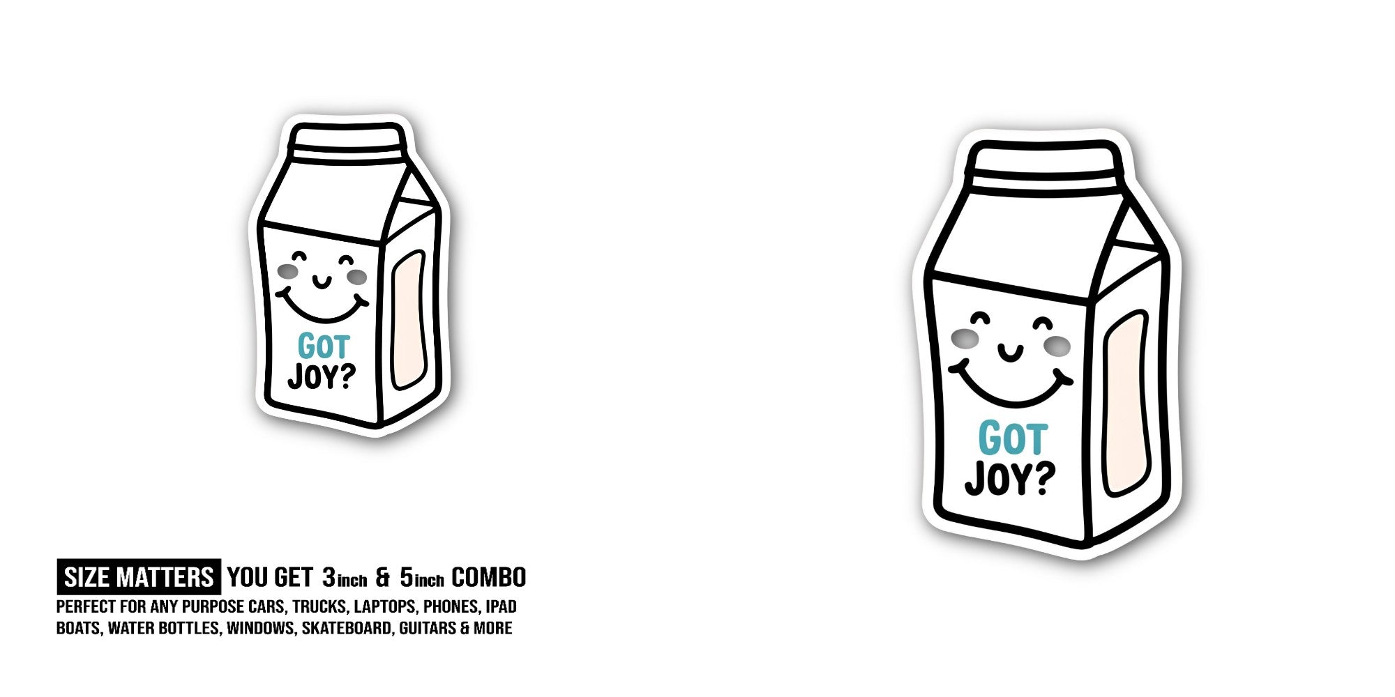 GOT JOY Sticker, Waterproof Vinyl Decal Sticker Indoor Or Outdoor 2 (Pieces) 3" and 5"