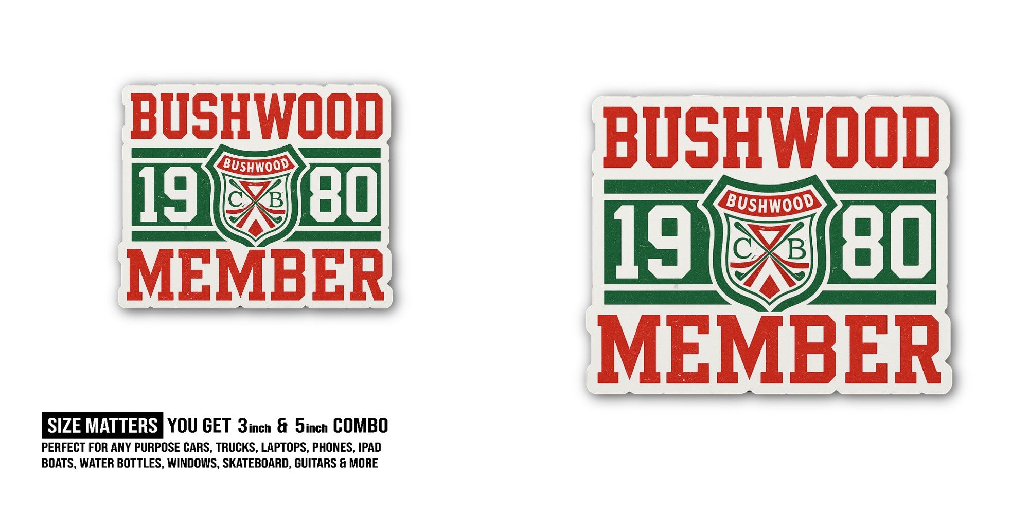 BUSHWOOD MEMBER Sticker, Waterproof Vinyl Decal Sticker Indoor Or Outdoor 2 (Pieces) 3" and 5"