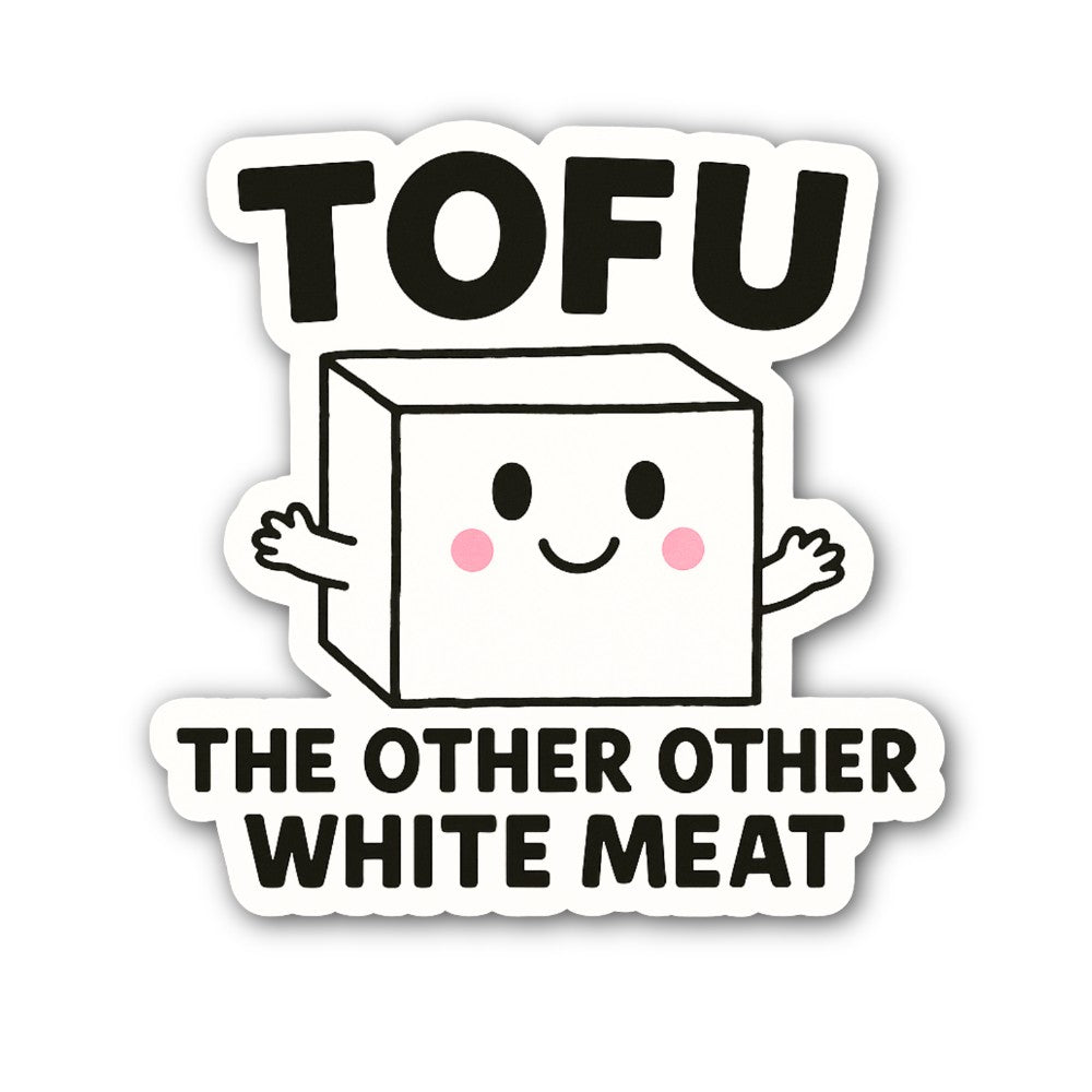 TOFU THE OTHER OTHER WHITE MEAT Sticker, Waterproof Vinyl Decal Sticker Indoor Or Outdoor 2 (Pieces) 3" and 5"