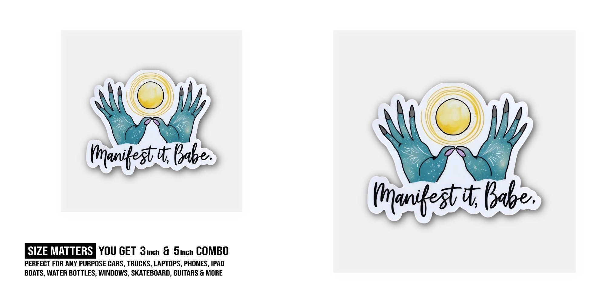 Manifest it Babe Sticker, Waterproof Vinyl Decal Sticker Indoor Or Outdoor 2 (Pieces) 3" and 5"