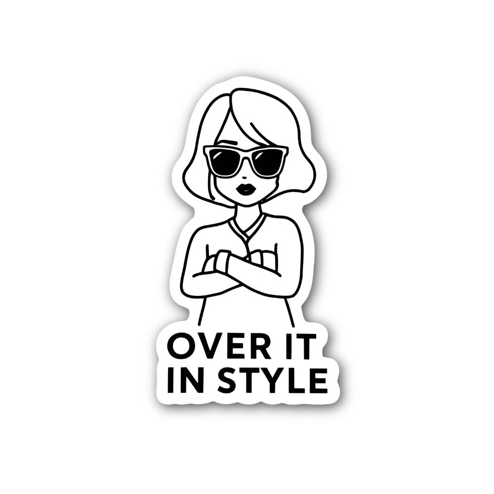 OVER IT IN STYLE Sticker, Waterproof Vinyl Decal Sticker Indoor Or Outdoor 2 (Pieces) 3" and 5"