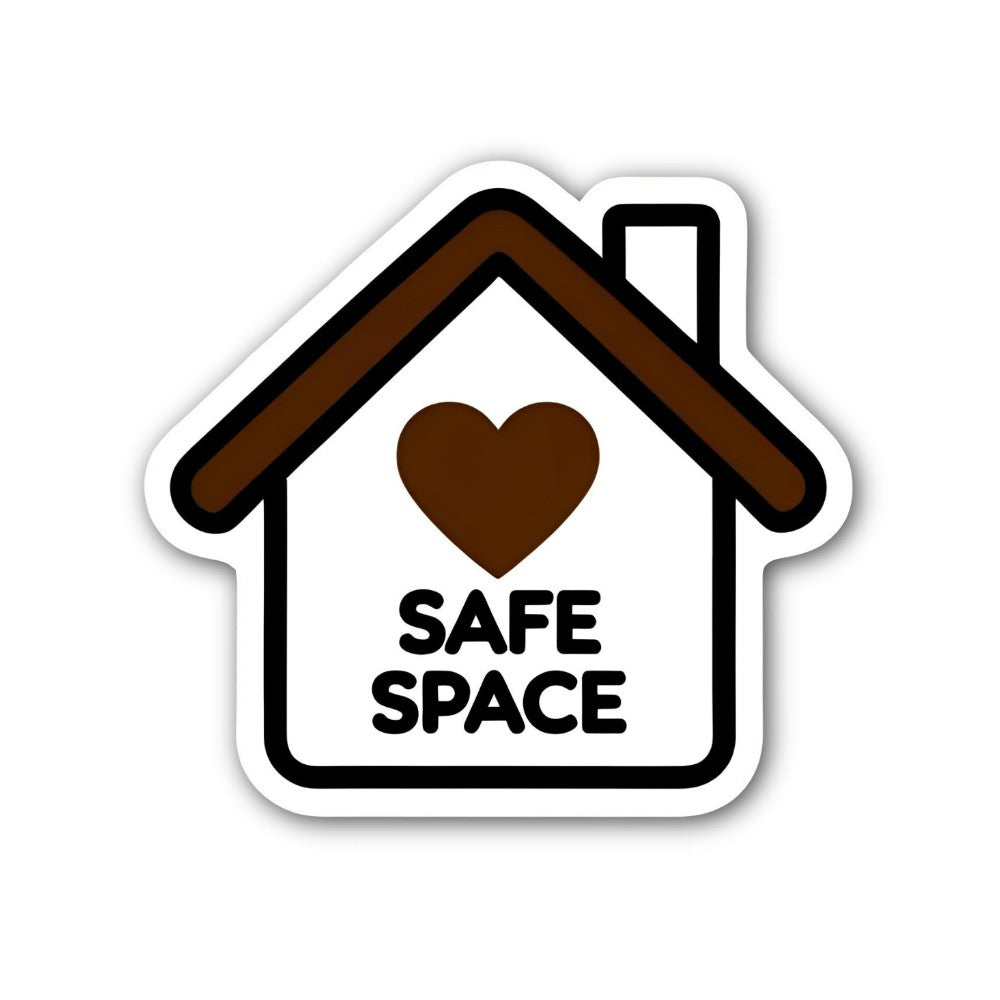 Safe Space House Sticker, Waterproof Vinyl Decal Sticker Indoor Or Outdoor 2 (Pieces) 3" and 5"
