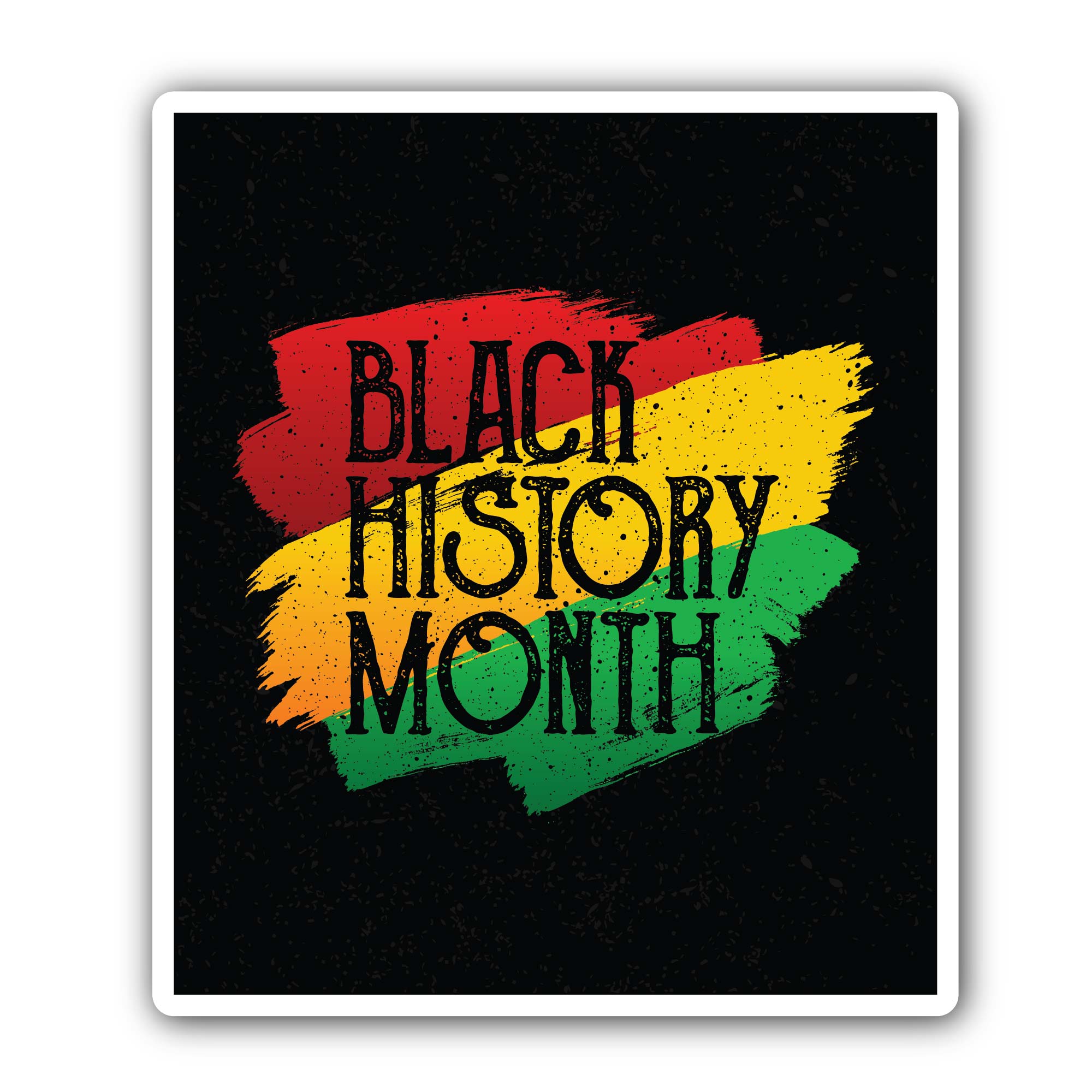 Black History Month Celebrated Sticker, Waterproof Vinyl Decal Sticker Indoor Or Outdoor 2 (Pieces) 3" and 5"