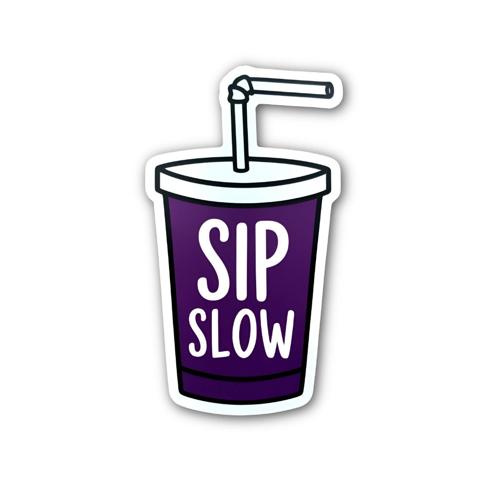 SIP SLOW Sticker, Waterproof Vinyl Decal Sticker Indoor Or Outdoor 2 (Pieces) 3" and 5"