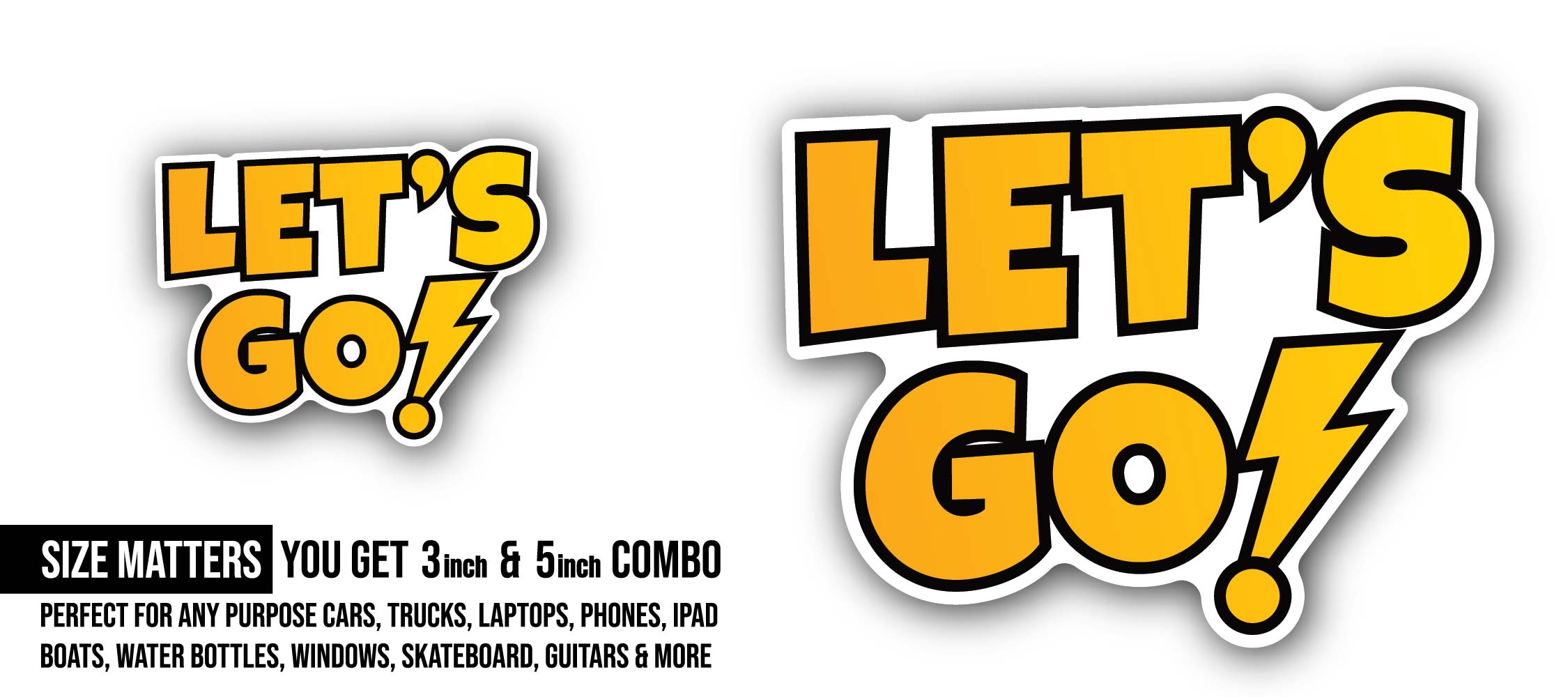 Let's Go Text Sticker, Waterproof Vinyl Decal Sticker Indoor Or Outdoor 2 (Pieces) 3" and 5"