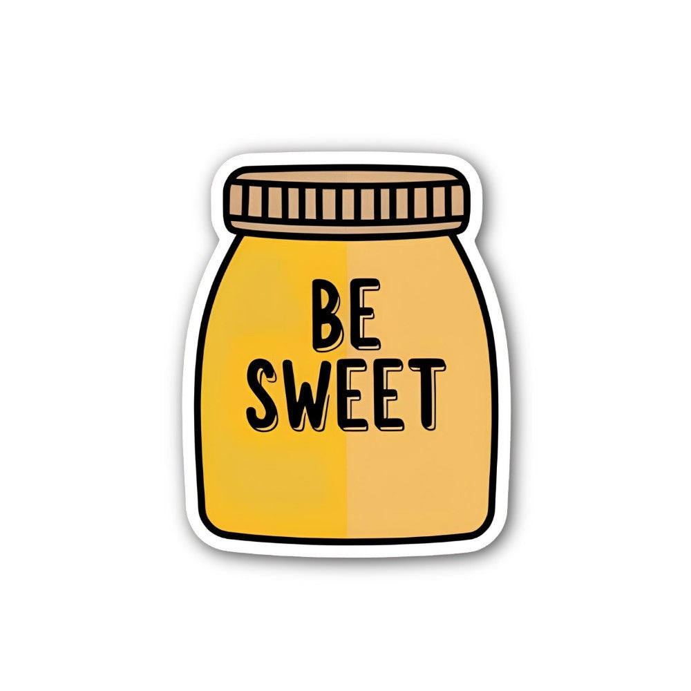 BE SWEET Sticker, Waterproof Vinyl Decal Sticker Indoor Or Outdoor 2 (Pieces) 3" and 5"