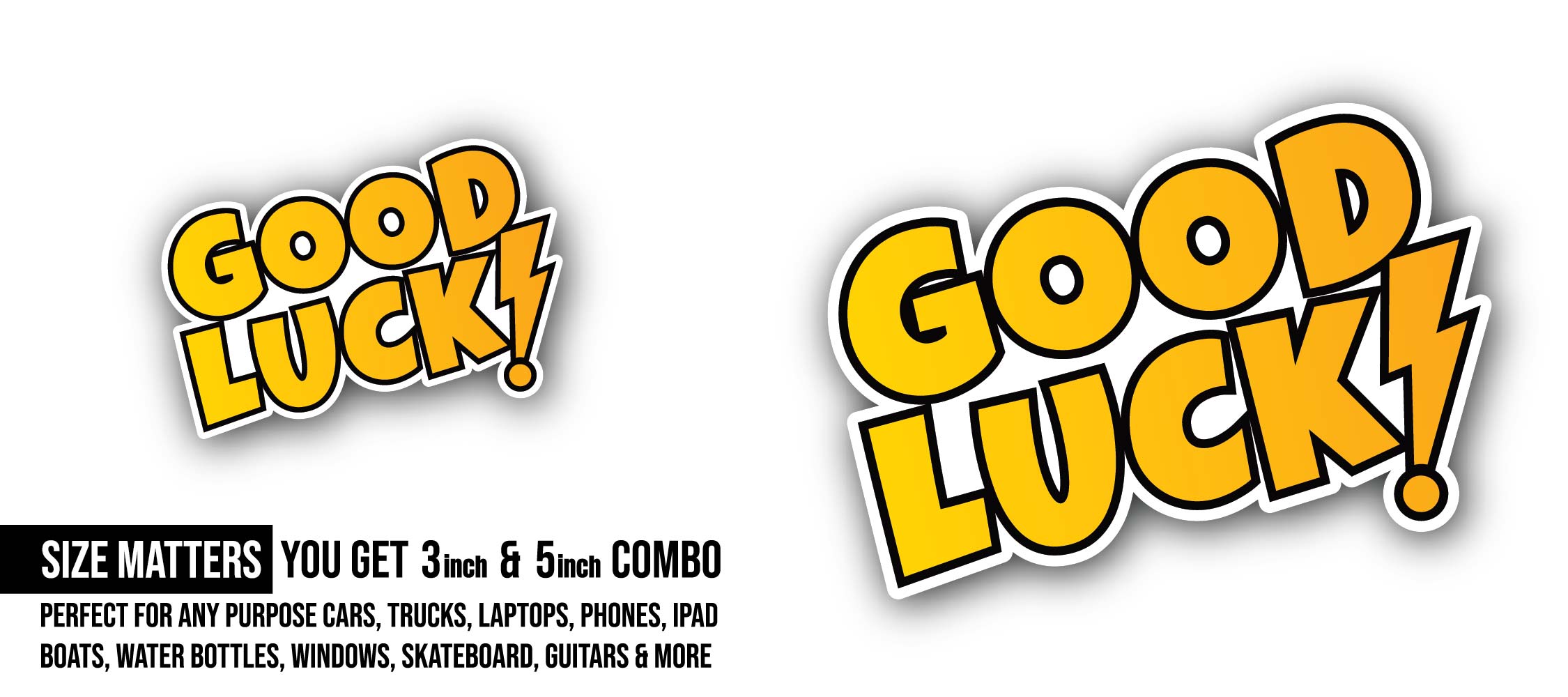 Good Luck Text Sticker, Waterproof Vinyl Decal Sticker Indoor Or Outdoor 2 (Pieces) 3" and 5"
