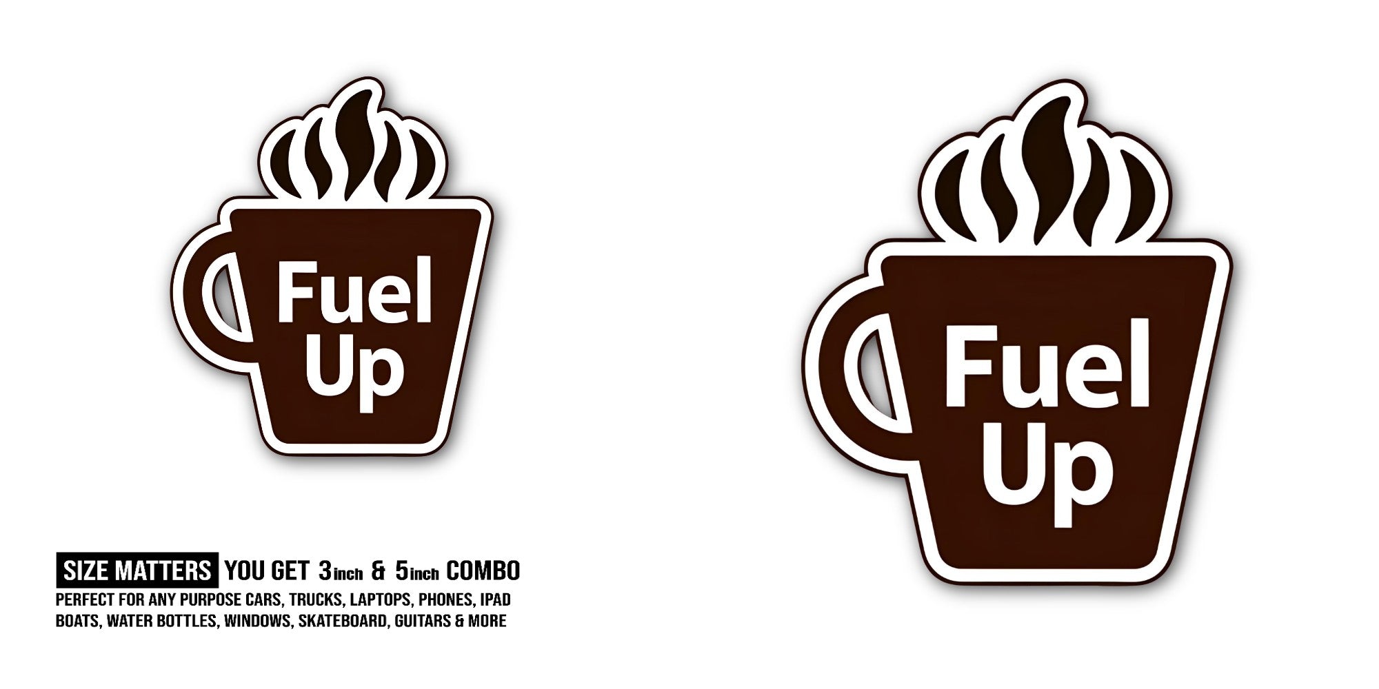 Fuel Up Sticker, Waterproof Vinyl Decal Sticker Indoor Or Outdoor 2 (Pieces) 3" and 5"