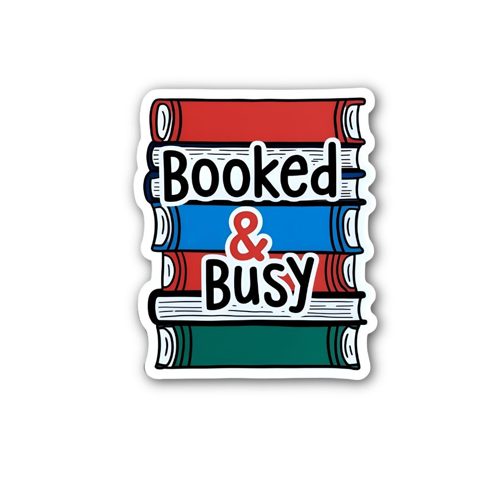Booked Busy Sticker, Waterproof Vinyl Decal Sticker Indoor Or Outdoor 2 (Pieces) 3" and 5"