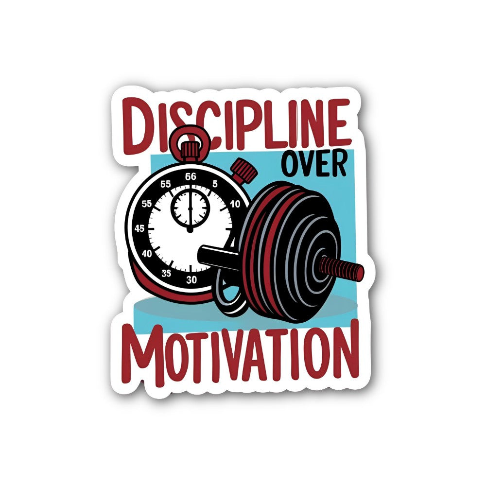 DISCIPLINE OVER MOTIVATION Sticker, Waterproof Vinyl Decal Sticker Indoor Or Outdoor 2 (Pieces) 3" and 5"