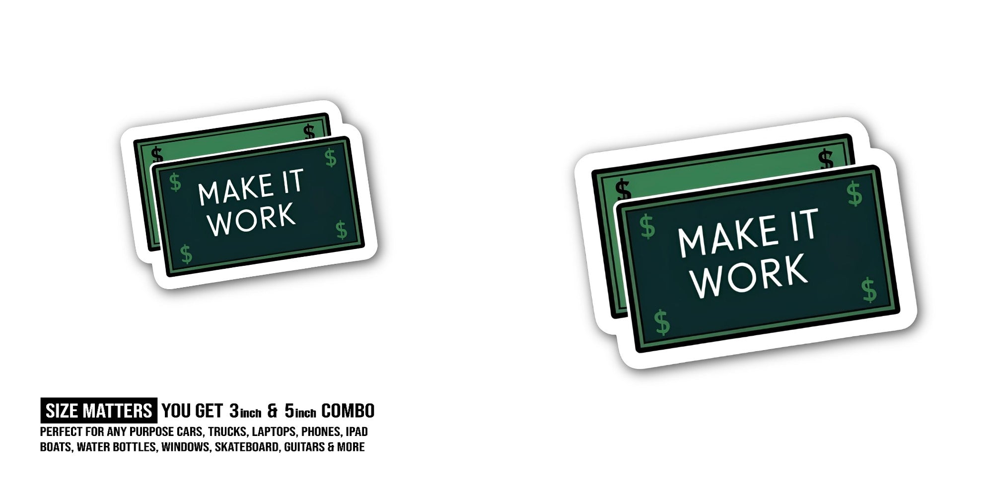 MAKE IT WORK Sticker, Waterproof Vinyl Decal Sticker Indoor Or Outdoor 2 (Pieces) 3" and 5"