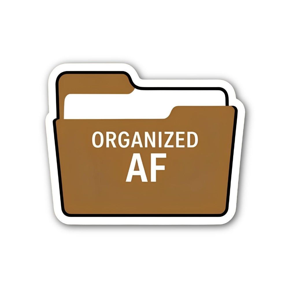 ORGANIZED AF Sticker, Waterproof Vinyl Decal Sticker Indoor Or Outdoor 2 (Pieces) 3" and 5"