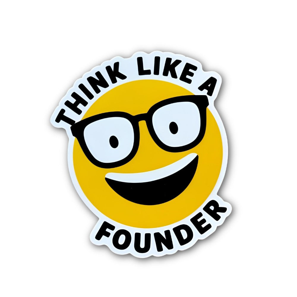 THINK LIKE A FOUNDER Sticker, Waterproof Vinyl Decal Sticker Indoor Or Outdoor 2 (Pieces) 3" and 5"