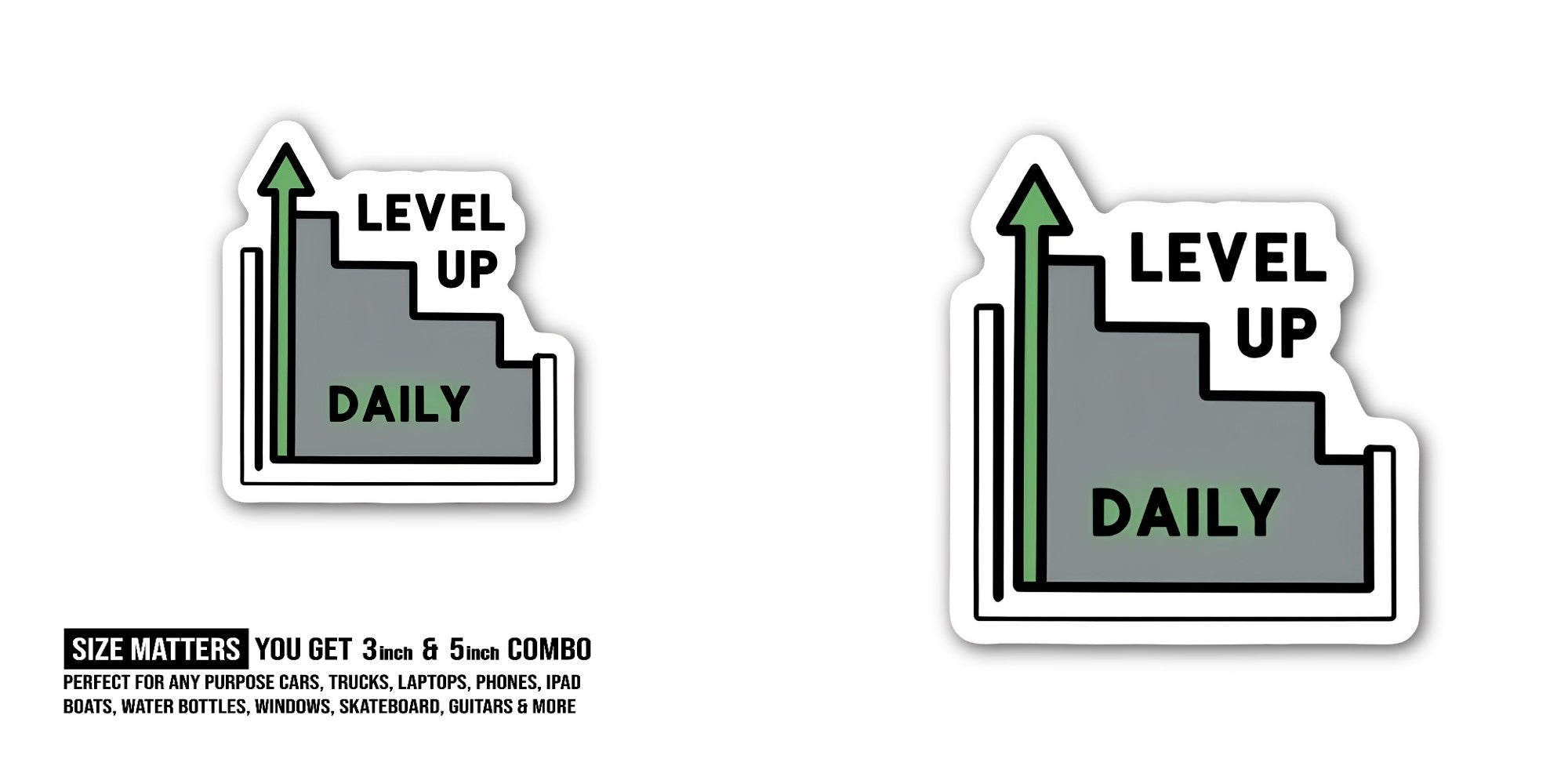 Level Up Daily Sticker, Waterproof Vinyl Decal Sticker Indoor Or Outdoor 2 (Pieces) 3" and 5"