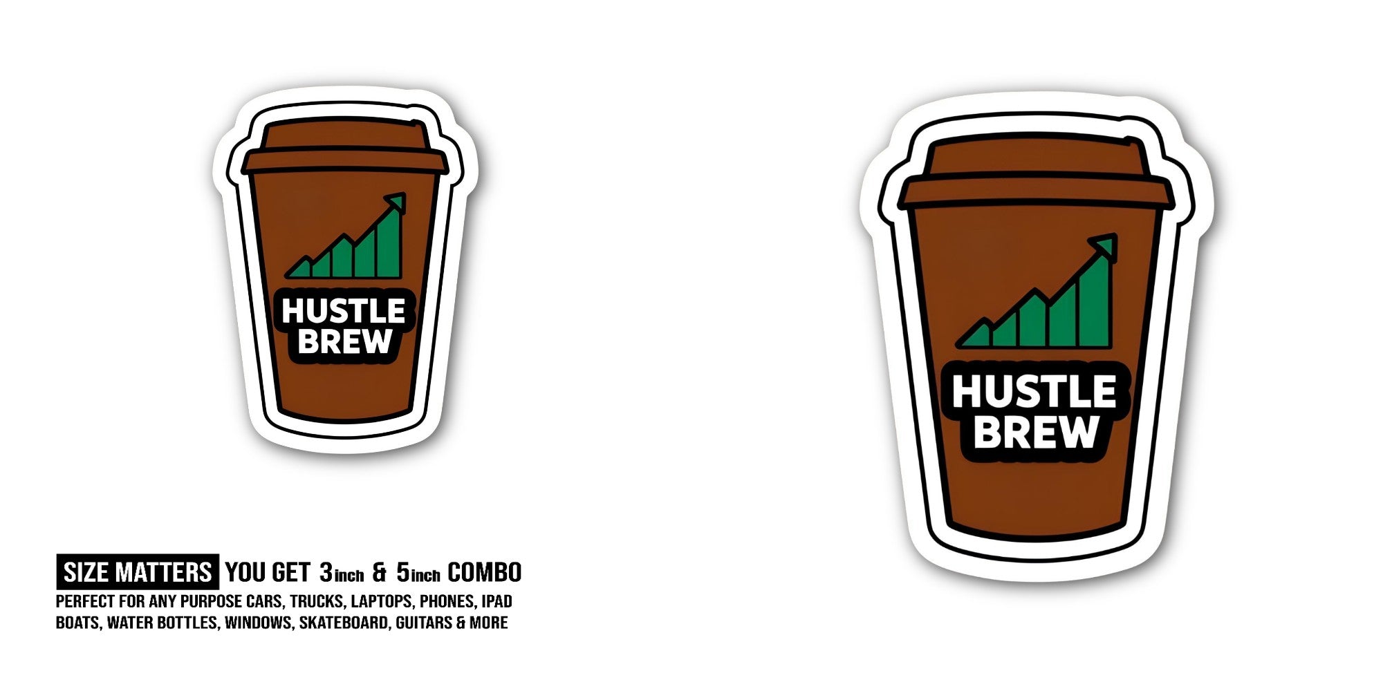 HUSTLE BREW Sticker, Waterproof Vinyl Decal Sticker Indoor Or Outdoor 2 (Pieces) 3" and 5"