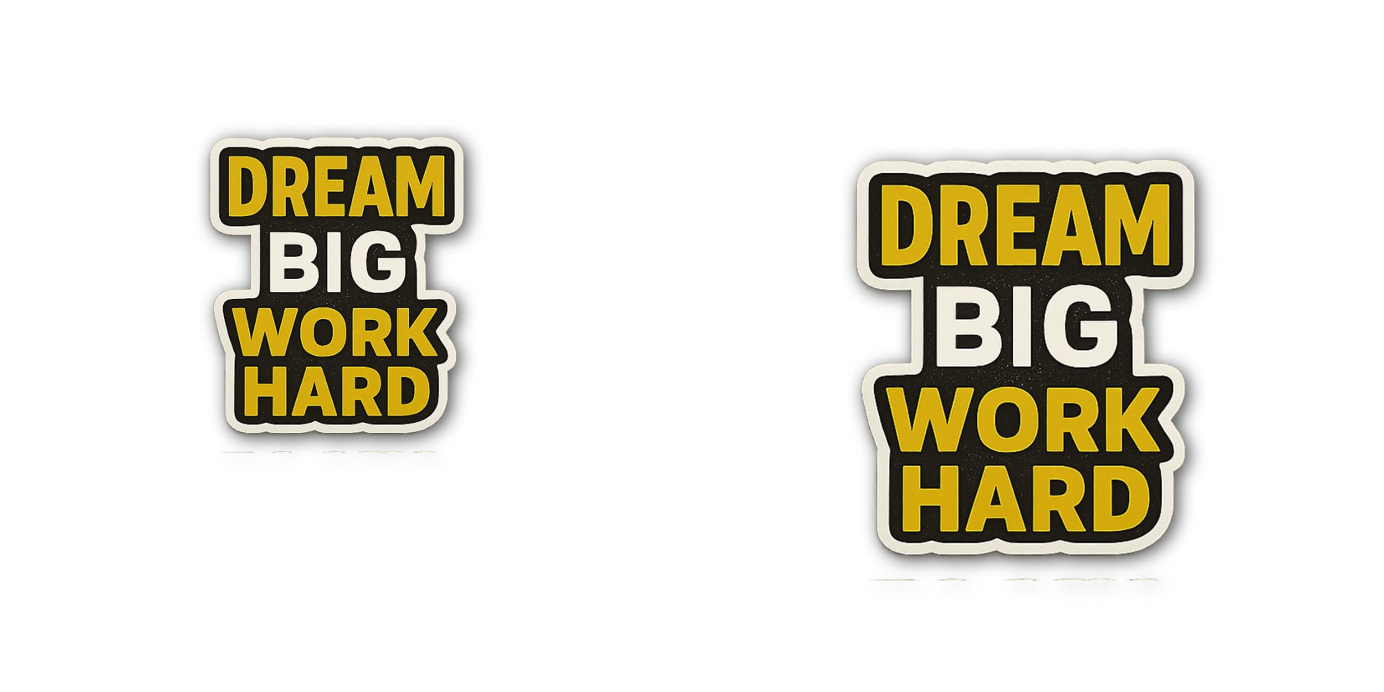 DREAM BIG WORK HARD Sticker, Waterproof Vinyl Decal Sticker Indoor Or Outdoor 2 (Pieces) 3" and 5"