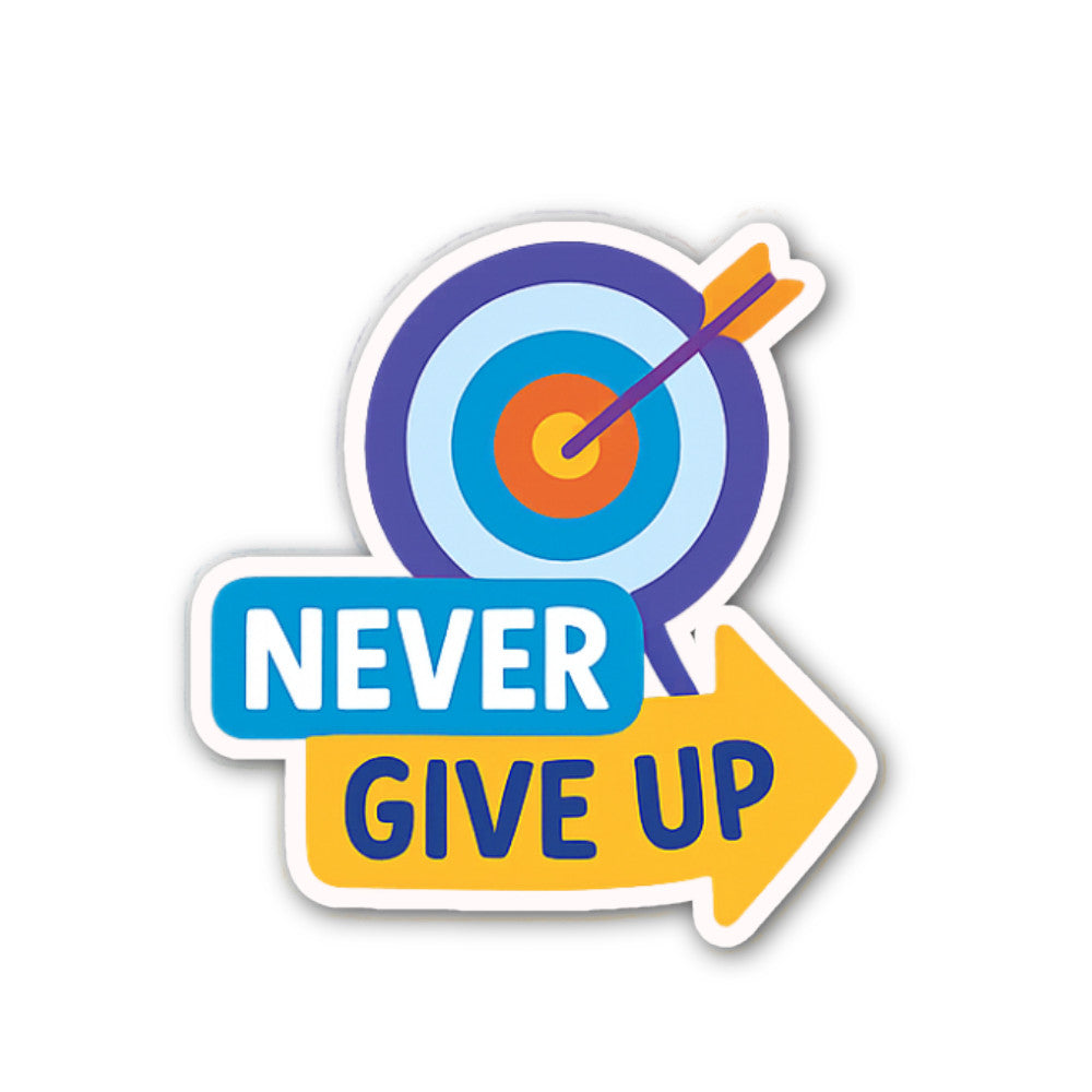 NEVER GIVE UP Sticker, Waterproof Vinyl Decal Sticker Indoor Or Outdoor 2 (Pieces) 3" and 5"
