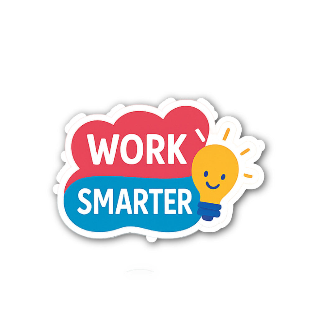 WORK SMARTER Sticker, Waterproof Vinyl Decal Sticker Indoor Or Outdoor 2 (Pieces) 3" and 5"
