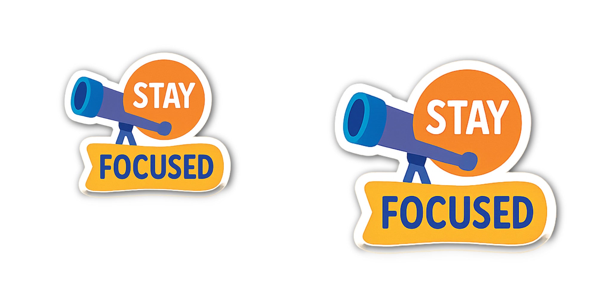 STAY FOCUSED Sticker, Waterproof Vinyl Decal Sticker Indoor Or Outdoor 2 (Pieces) 3" and 5"