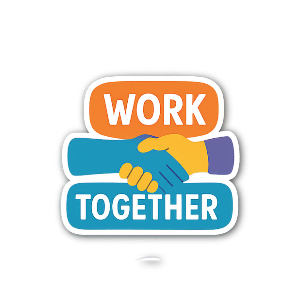 WORK TOGETHER Sticker, Waterproof Vinyl Decal Sticker Indoor Or Outdoor 2 (Pieces) 3" and 5"