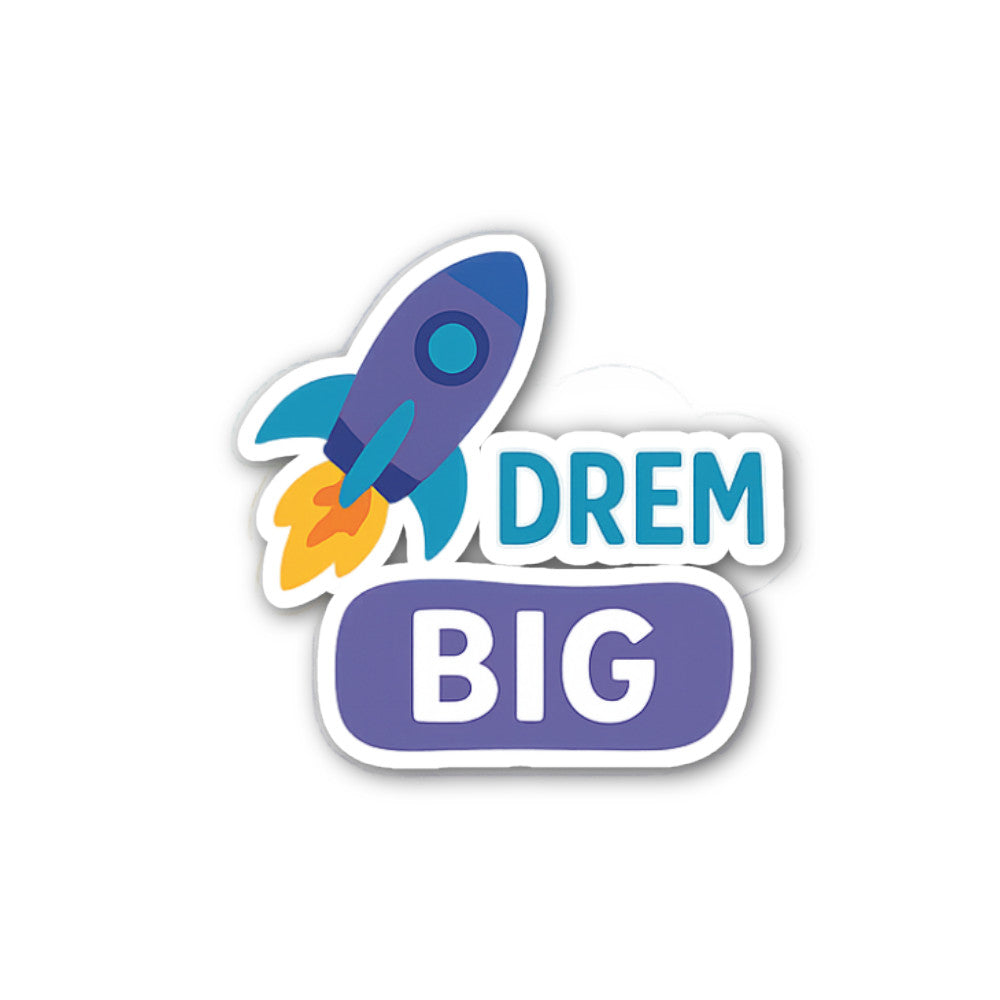 DREM BIG Sticker, Waterproof Vinyl Decal Sticker Indoor Or Outdoor 2 (Pieces) 3" and 5"