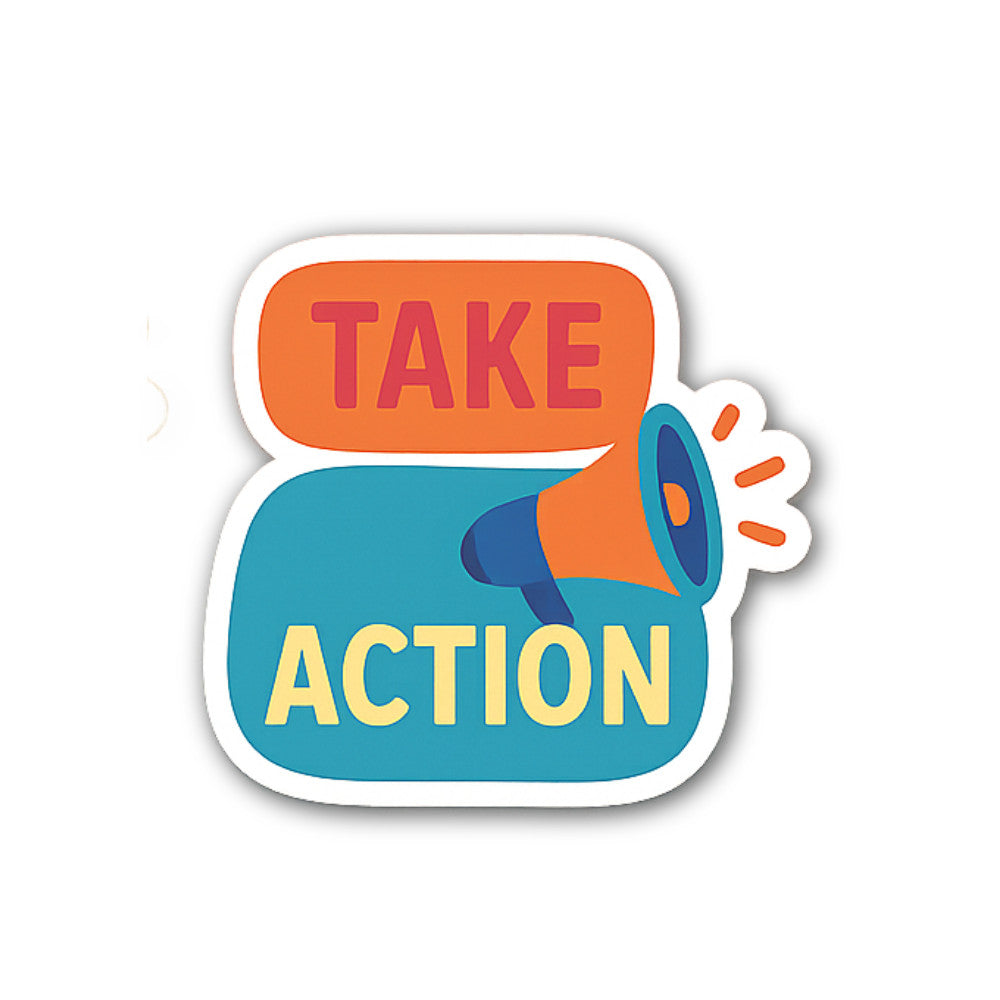 TAKE ACTION Sticker, Waterproof Vinyl Decal Sticker Indoor Or Outdoor 2 (Pieces) 3" and 5"