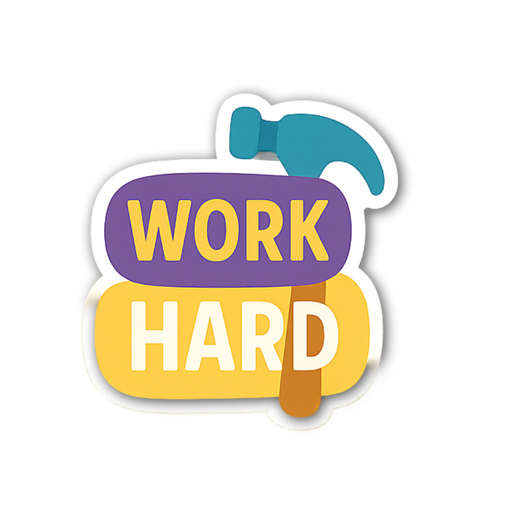 WORK HARD Sticker, Waterproof Vinyl Decal Sticker Indoor Or Outdoor 2 (Pieces) 3" and 5"