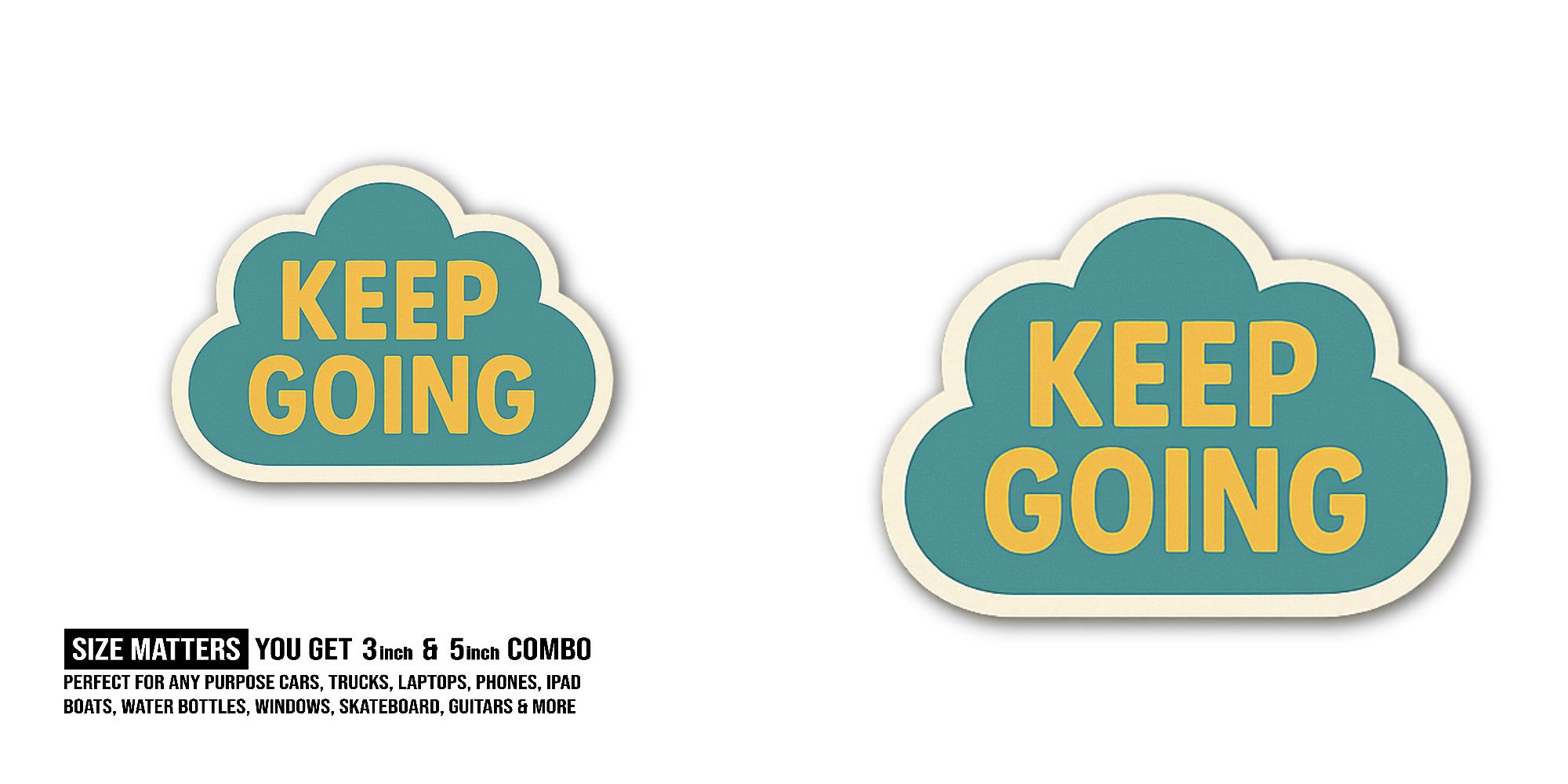 Keep Going Cloud Sticker, Waterproof Vinyl Decal Sticker Indoor Or Outdoor 2 (Pieces) 3" and 5"