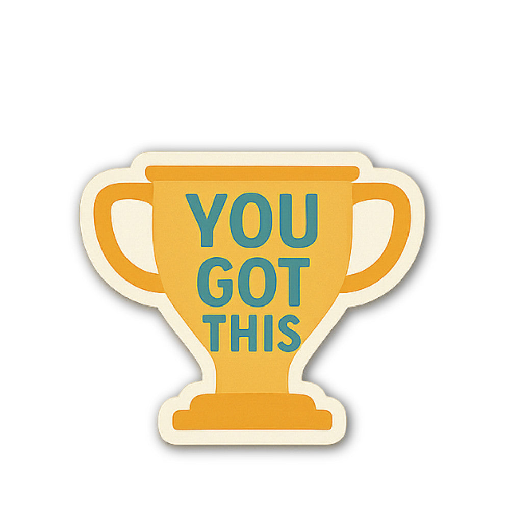 YOU GOT THIS Best Trophy Sticker, Waterproof Vinyl Decal Sticker Indoor Or Outdoor 2 (Pieces) 3" and 5"