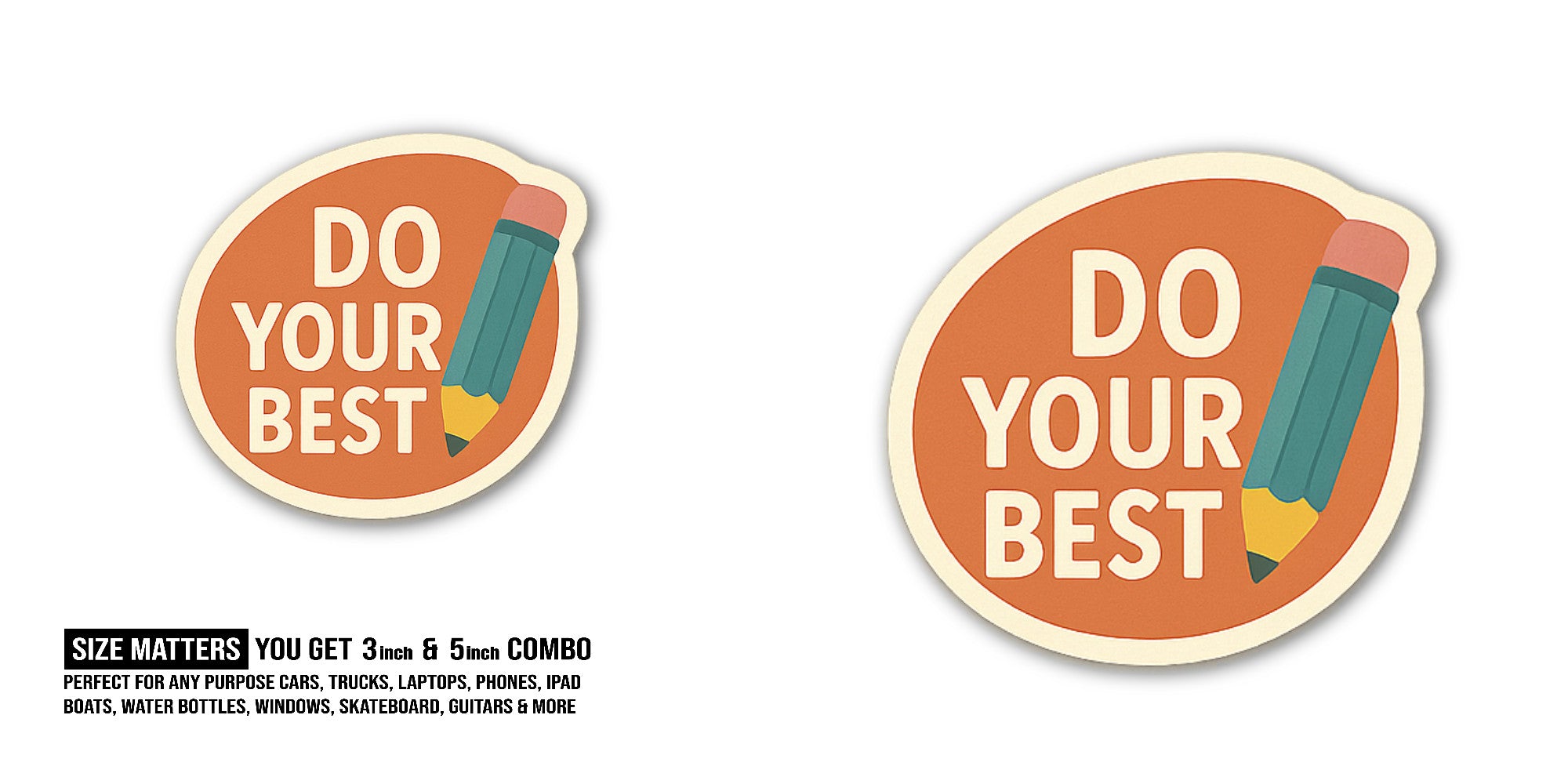 DO YOUR BEST Pencil Sticker, Waterproof Vinyl Decal Sticker Indoor Or Outdoor 2 (Pieces) 3" and 5"