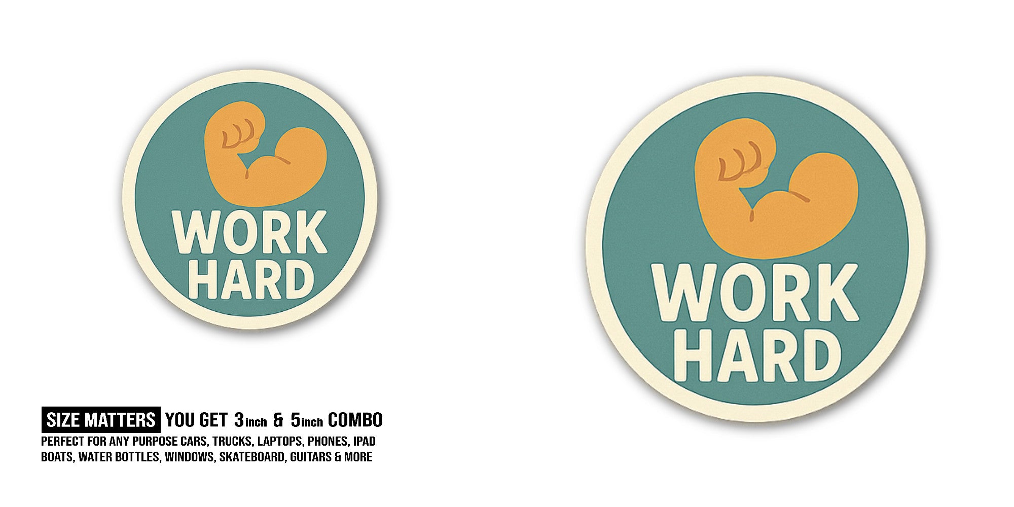 Work Hard Circle Shape Sticker, Waterproof Vinyl Decal Sticker Indoor Or Outdoor 2 (Pieces) 3" and 5"