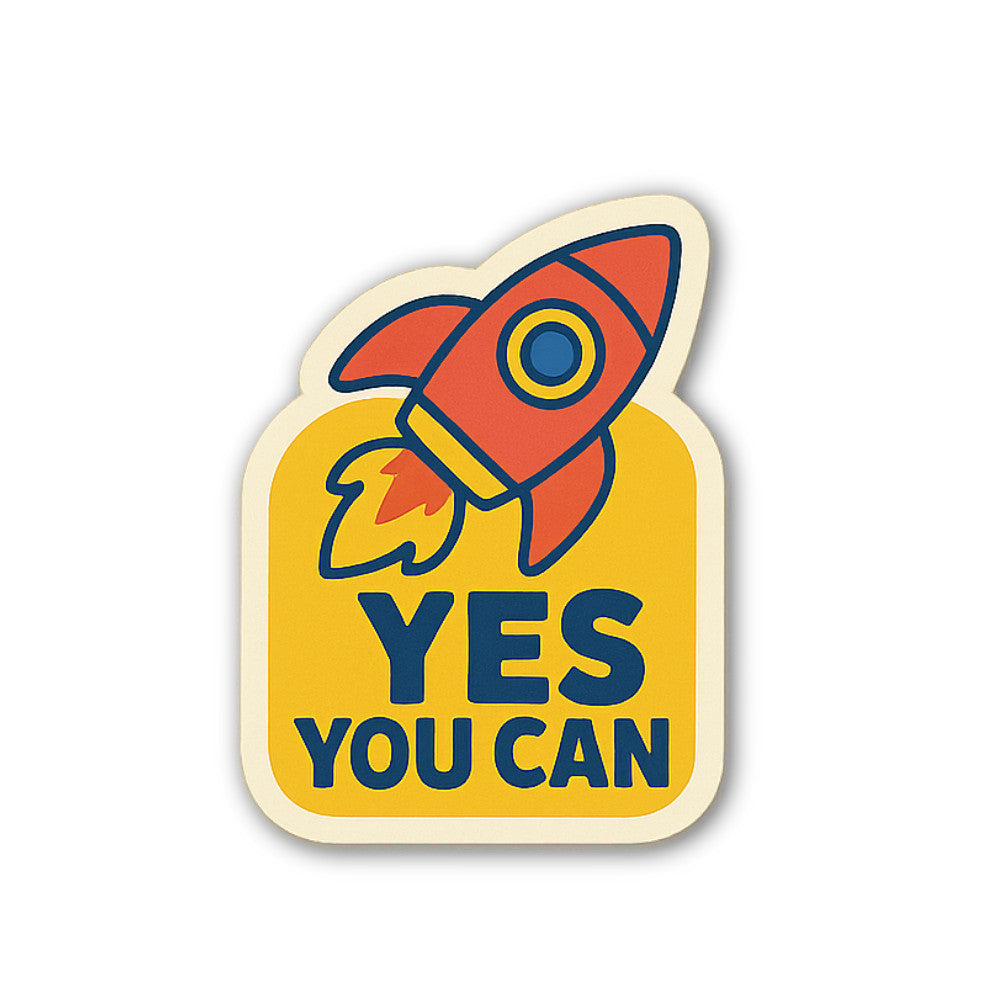 Yes You Can & Small Rocket Sticker, Waterproof Vinyl Decal Sticker Indoor Or Outdoor 2 (Pieces) 3" and 5"
