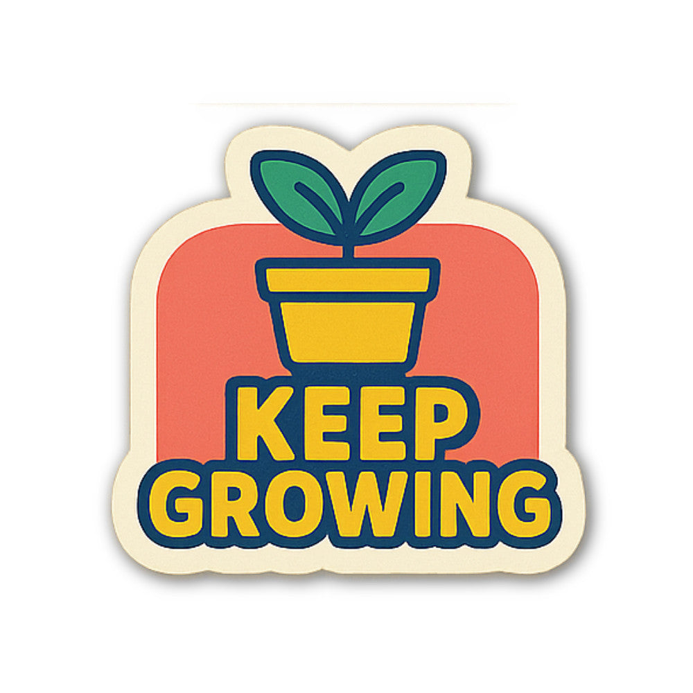 KEEP GROWING With Plant Sticker, Waterproof Vinyl Decal Sticker Indoor Or Outdoor 2 (Pieces) 3" and 5"