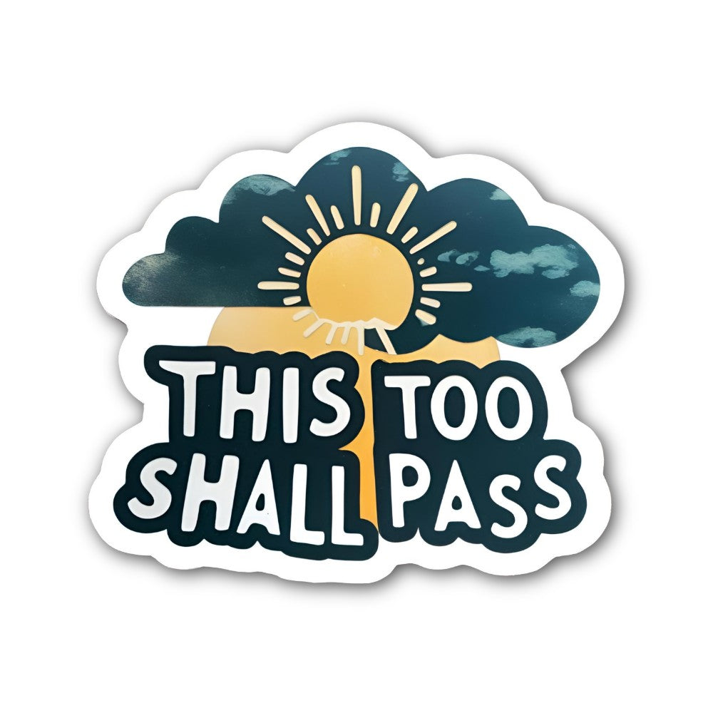 This Too Shall Pass Sticker, Waterproof Vinyl Decal Sticker Indoor Or Outdoor 2 (Pieces) 3" and 5"