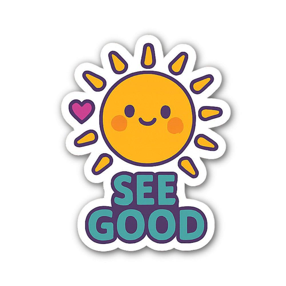 SEE GOOD Sticker, Waterproof Vinyl Decal Sticker Indoor Or Outdoor 2 (Pieces) 3" and 5"