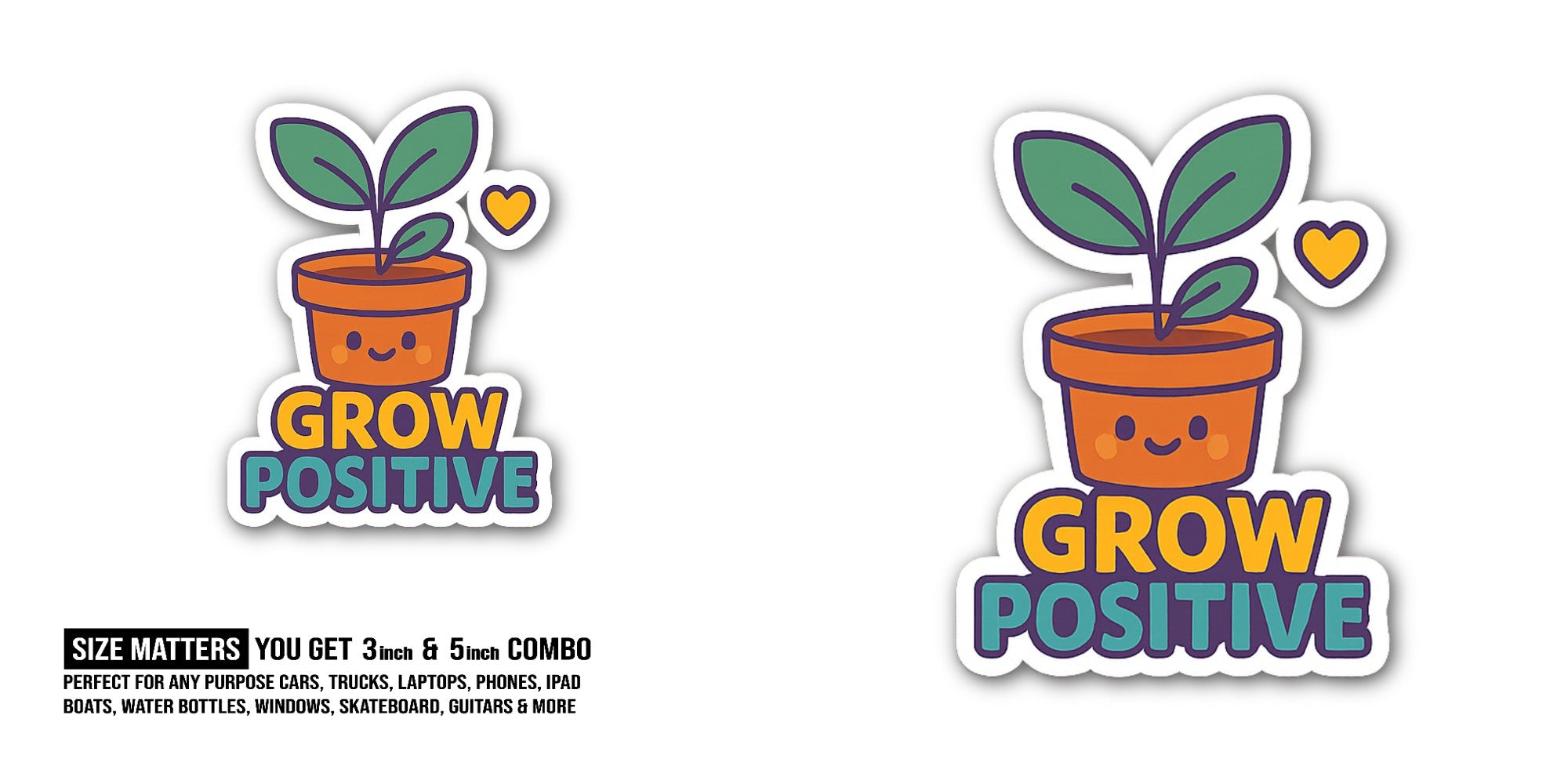 GROW POSITIVE With Mini Plant Sticker, Waterproof Vinyl Decal Sticker Indoor Or Outdoor 2 (Pieces) 3" and 5"