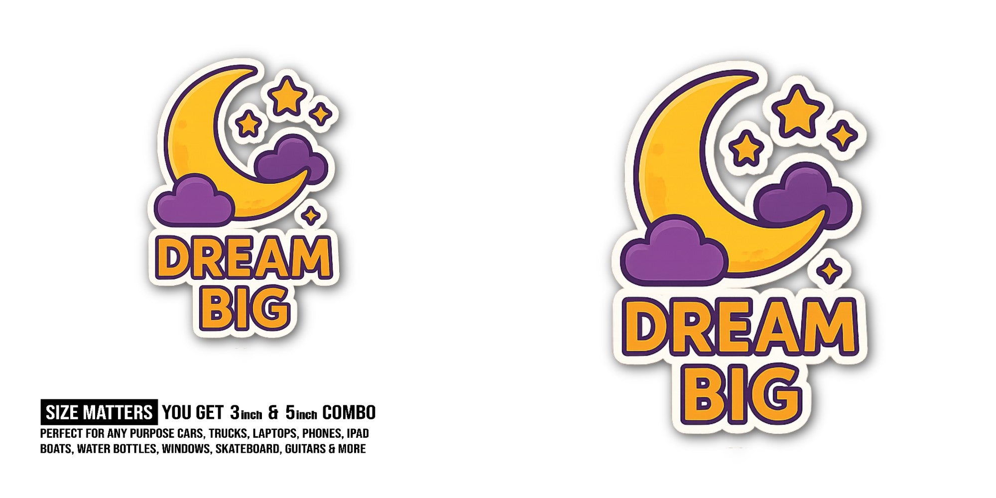 DREAM BIG With Yellow Moon Sticker, Waterproof Vinyl Decal Sticker Indoor Or Outdoor 2 (Pieces) 3" and 5"