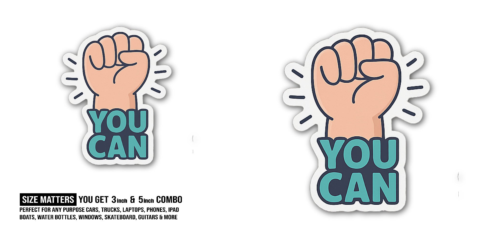YOU CAN Sticker, Waterproof Vinyl Decal Sticker Indoor Or Outdoor 2 (Pieces) 3" and 5"