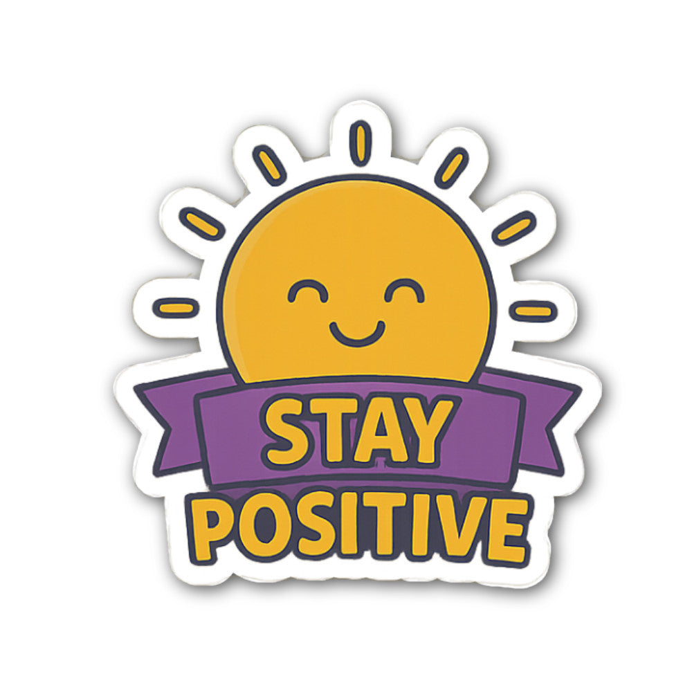 Stay Positive Like Sun Sticker, Waterproof Vinyl Decal Sticker Indoor Or Outdoor 2 (Pieces) 3" and 5"
