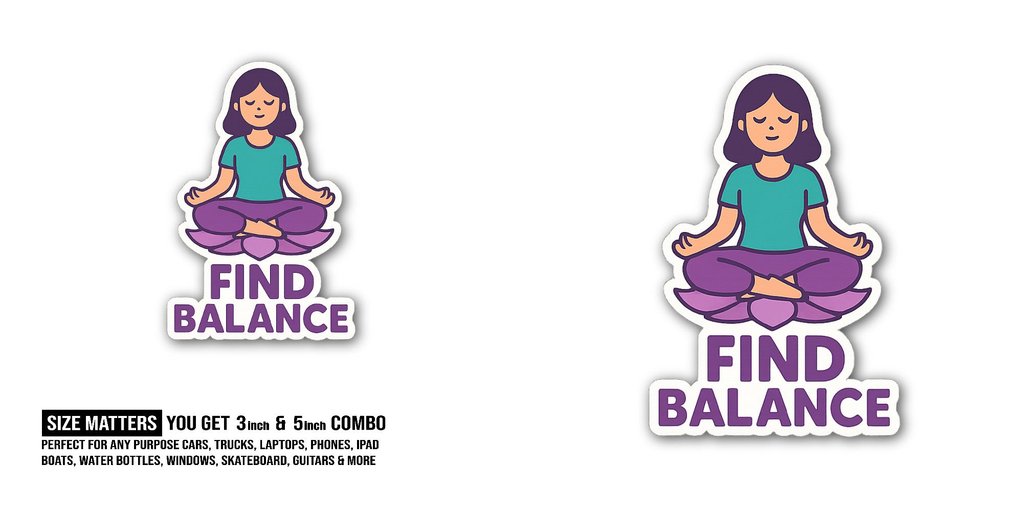 FIND BALANCE Sticker, Waterproof Vinyl Decal Sticker Indoor Or Outdoor 2 (Pieces) 3" and 5"