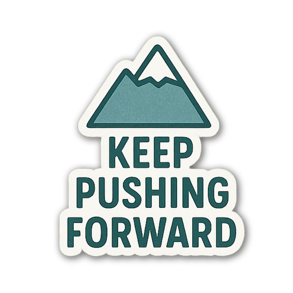 KEEP PUSHING FORWARD Sticker, Waterproof Vinyl Decal Sticker Indoor Or Outdoor 2 (Pieces) 3" and 5"