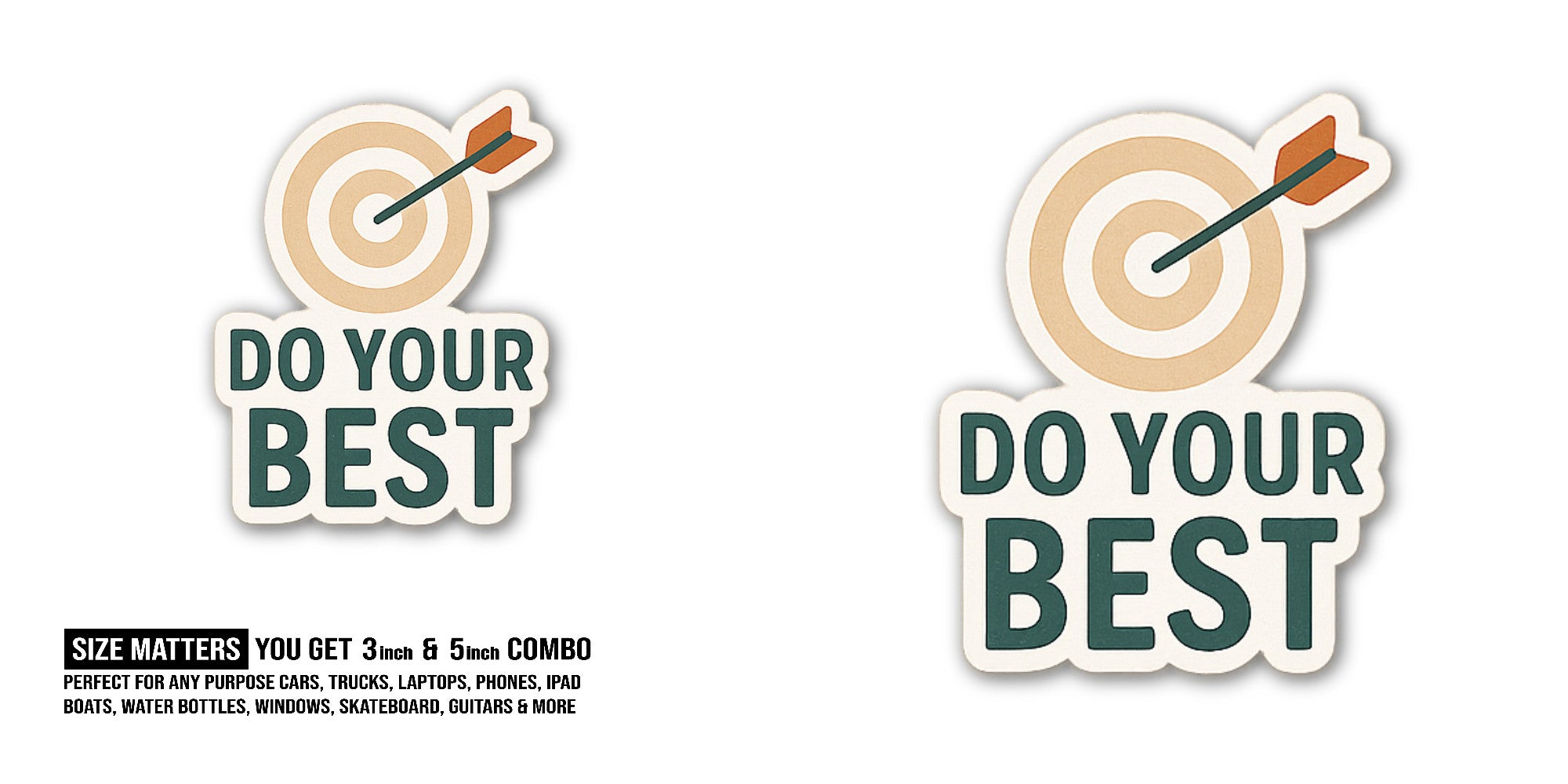 Do Your Best Sticker, Waterproof Vinyl Decal Sticker Indoor Or Outdoor 2 (Pieces) 3" and 5"