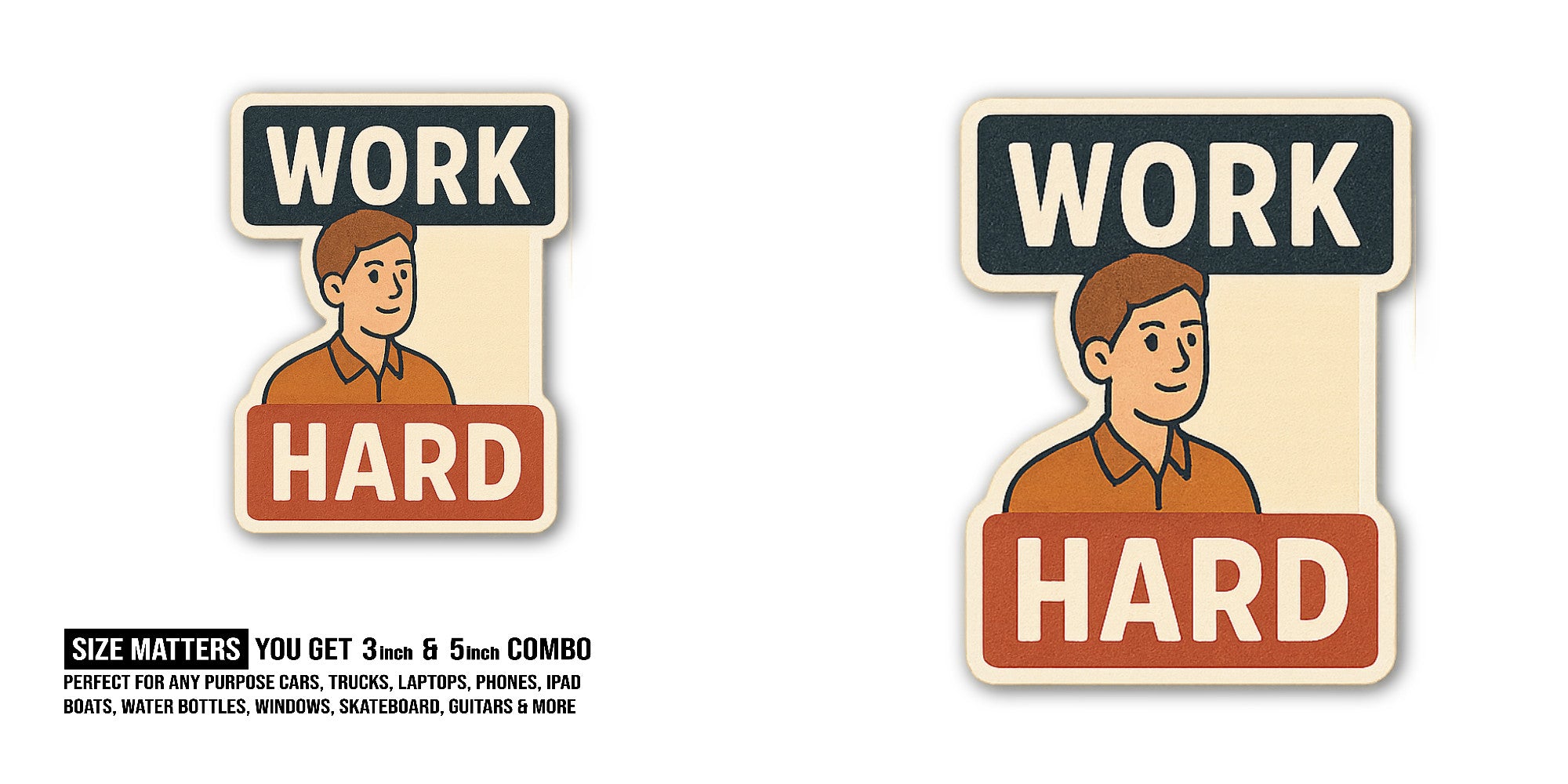 WORK HARD & MAN Sticker, Waterproof Vinyl Decal Sticker Indoor Or Outdoor 2 (Pieces) 3" and 5"