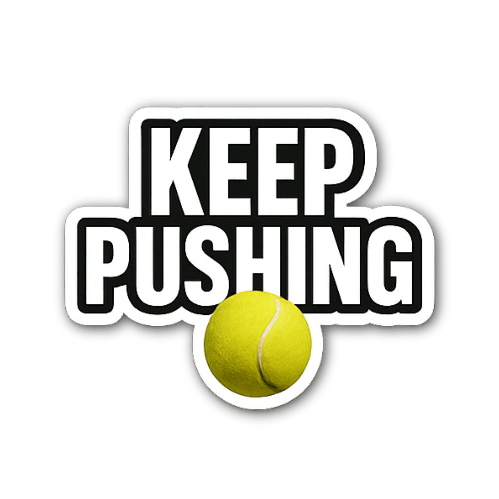 KEEP PUSHING Sticker, Waterproof Vinyl Decal Sticker Indoor Or Outdoor 2 (Pieces) 3" and 5"