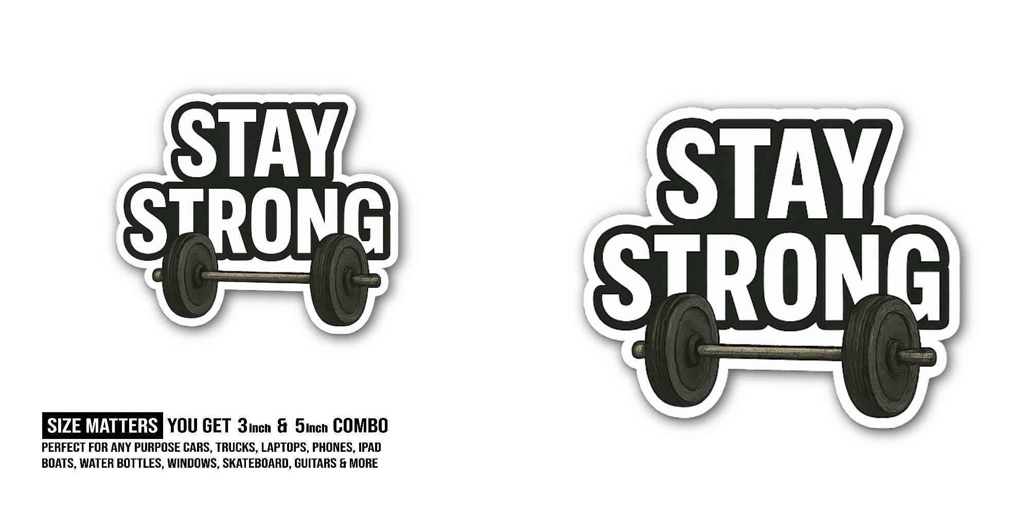 STAY STRONG Dumbbell Sticker, Waterproof Vinyl Decal Sticker Indoor Or Outdoor 2 (Pieces) 3" and 5"