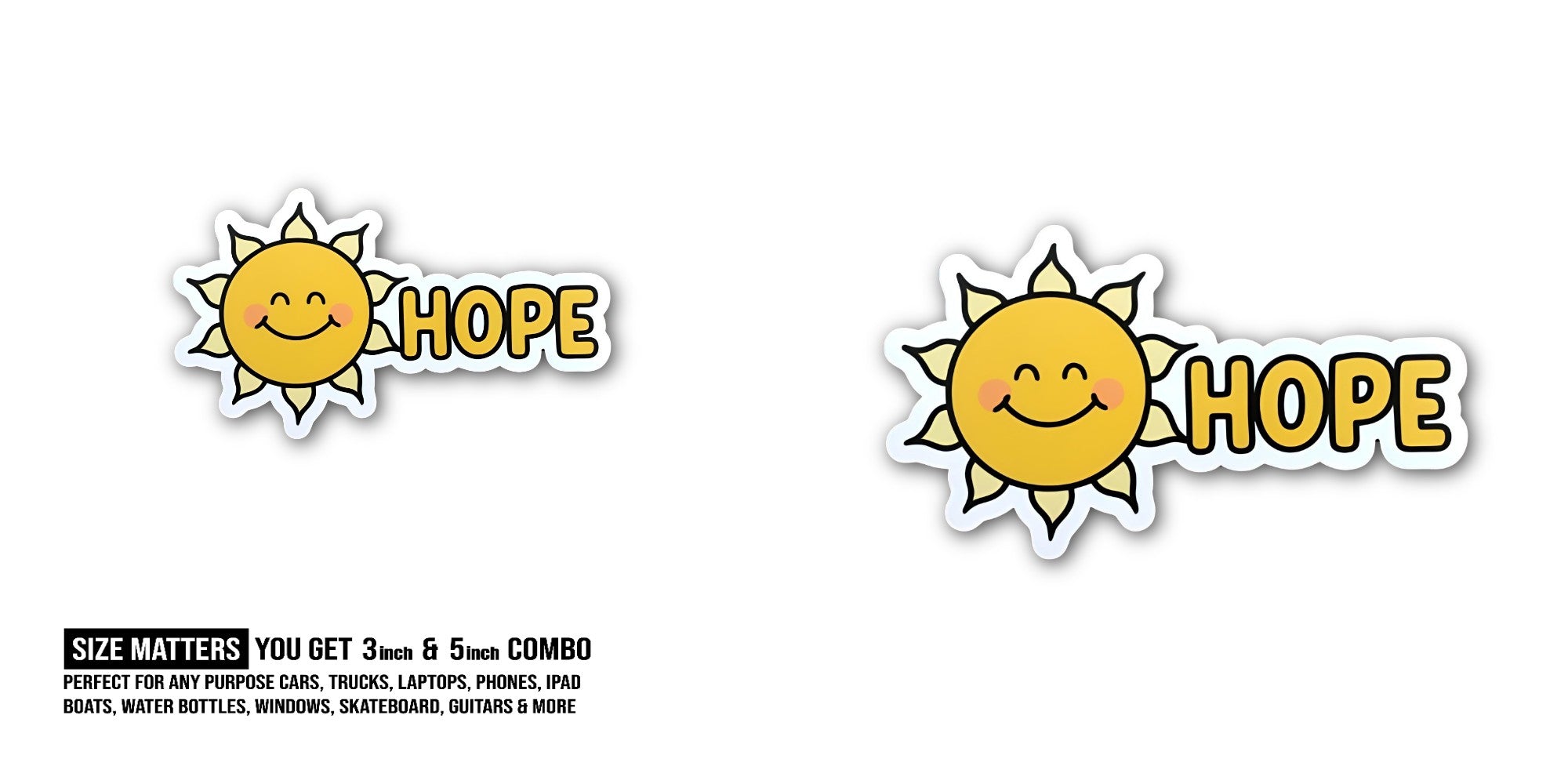 HOPE Sunshine Sticker, Waterproof Vinyl Decal Sticker Indoor Or Outdoor 2 (Pieces) 3" and 5